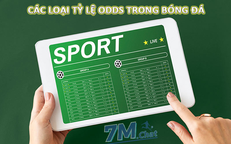 Các loại tỷ lệ cá cược odds trong bóng đá