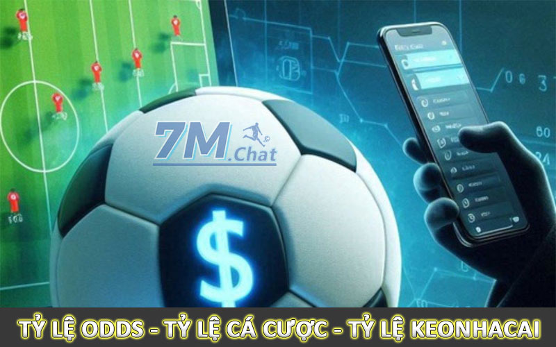 Tỷ lệ odds - tỷ lệ cá cược - tỷ lệ keonhacai